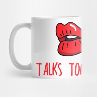 talks too much Mug